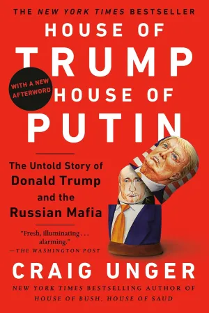 House of Trump, House of Putin: The Untold Story of Donald Trump and the Russian Mafia Paperback  Illustrated, September 3, 2019